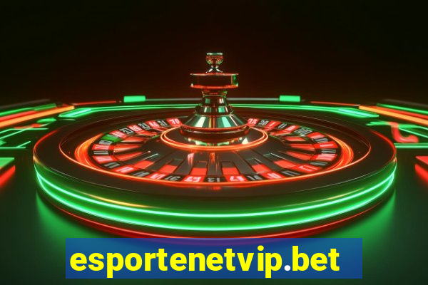 esportenetvip.bet - apostas online